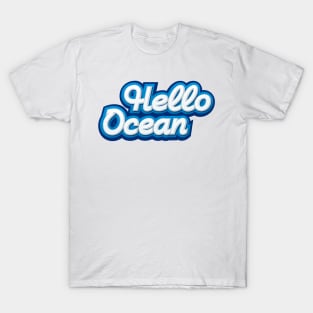 ☀ Hello OCEAN ☀ T-Shirt